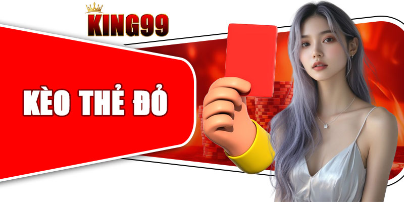 Kèo Thẻ Đỏ