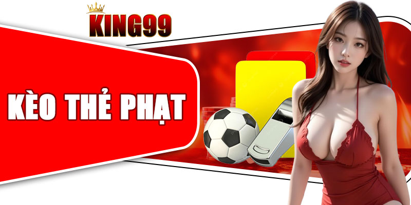 Kèo Thẻ Phạt