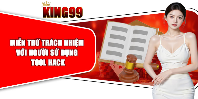 Miễn trừ trách nhiệm với người sử dụng tool hack